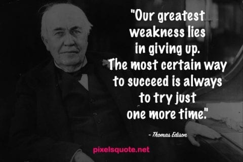 Thomas Edison Quote about do not give up.