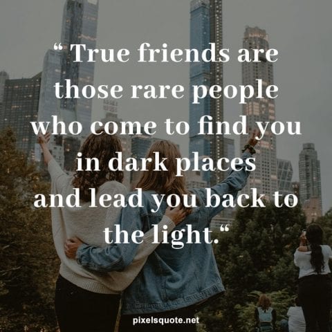 True friend quotes.