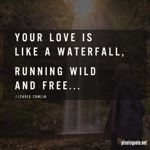  Waterfall love quotes.