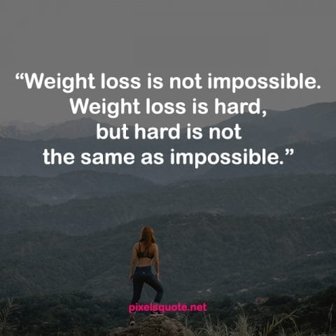Weight Loss Motivation Quotes to Help You Have a Good Health |  