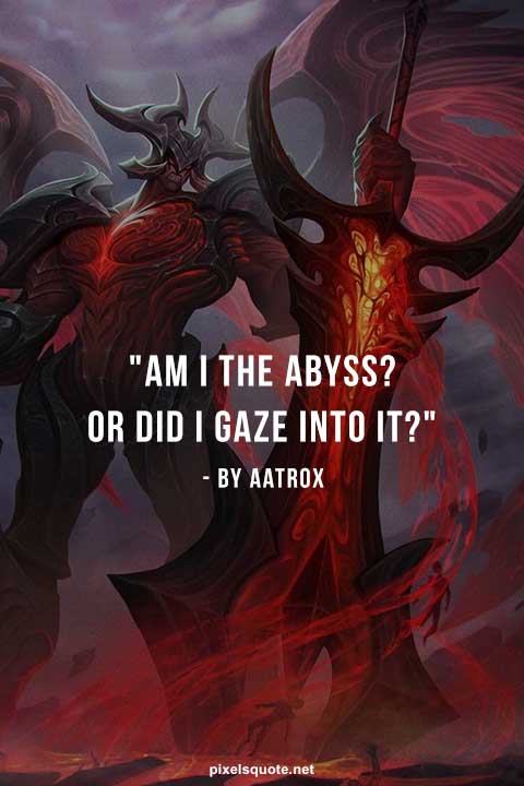 When Aatrox In Movement Quotes 2.