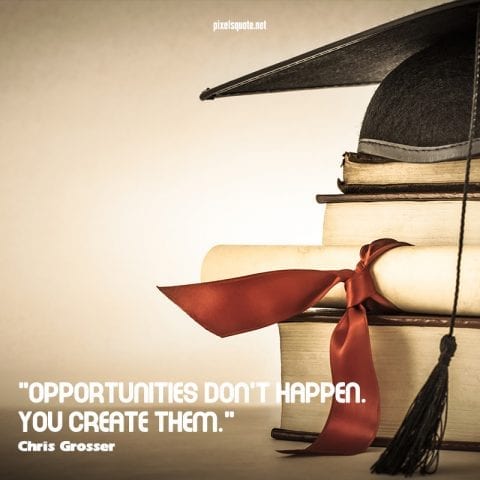 You create Opportunities.