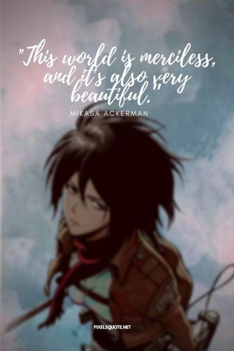 Attack on Titan quotes from Mikasa.