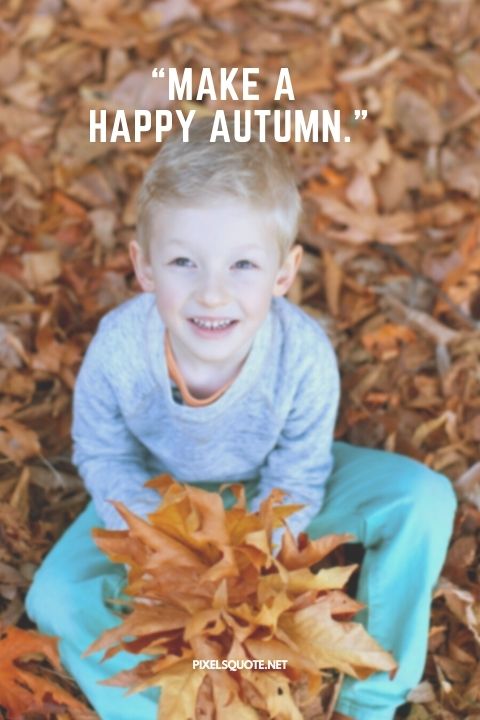 Inspiration fall quotes for kid.